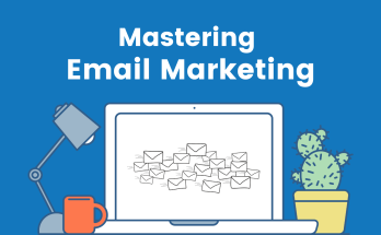 Mastering Email Marketing
